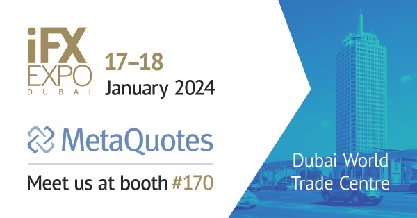 MetaQuotes, iFX Expo Dubai 2024’te Yeni Ürünlerini Tanıtacak